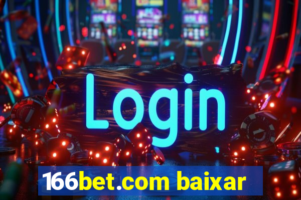 166bet.com baixar