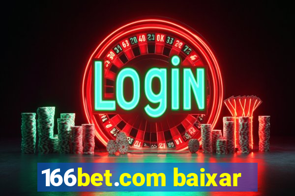 166bet.com baixar