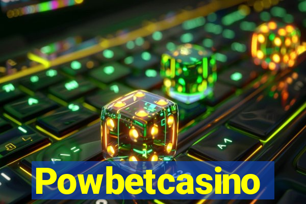 Powbetcasino