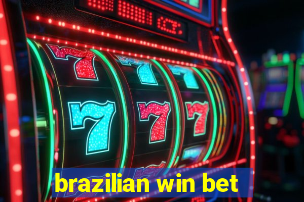 brazilian win bet