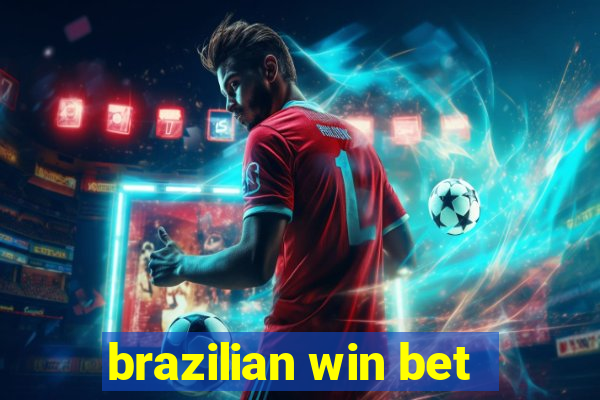 brazilian win bet