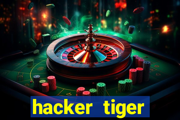 hacker tiger fortune gratis