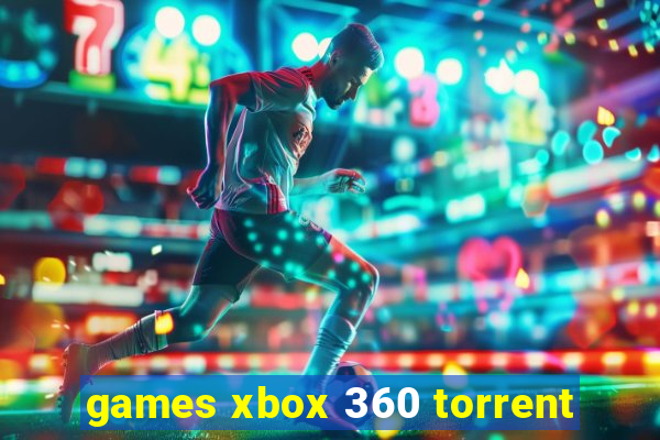 games xbox 360 torrent