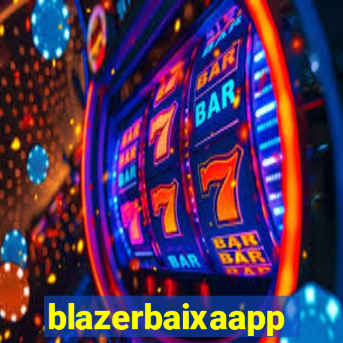 blazerbaixaapp