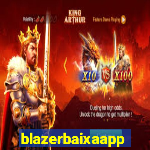 blazerbaixaapp