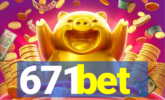 671bet