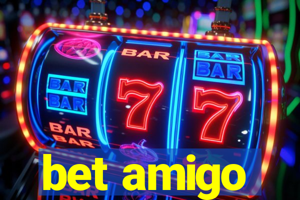 bet amigo