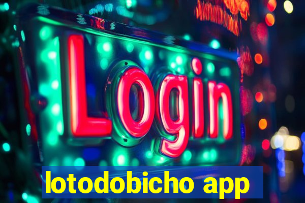 lotodobicho app