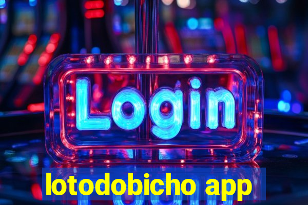 lotodobicho app