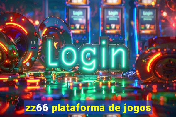 zz66 plataforma de jogos