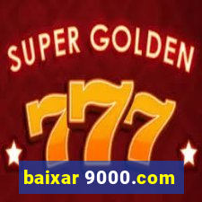 baixar 9000.com