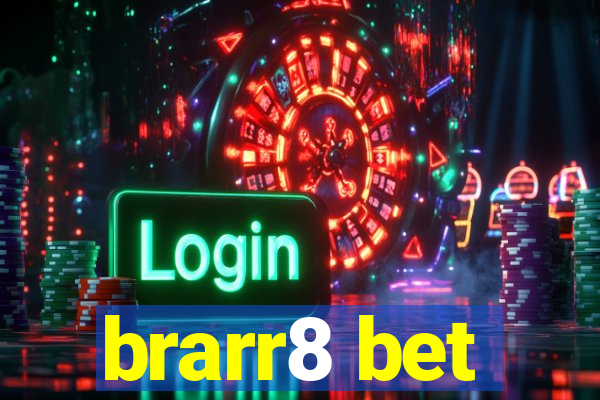 brarr8 bet