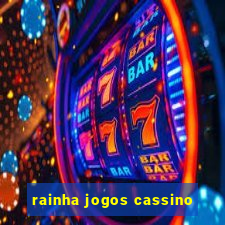 rainha jogos cassino