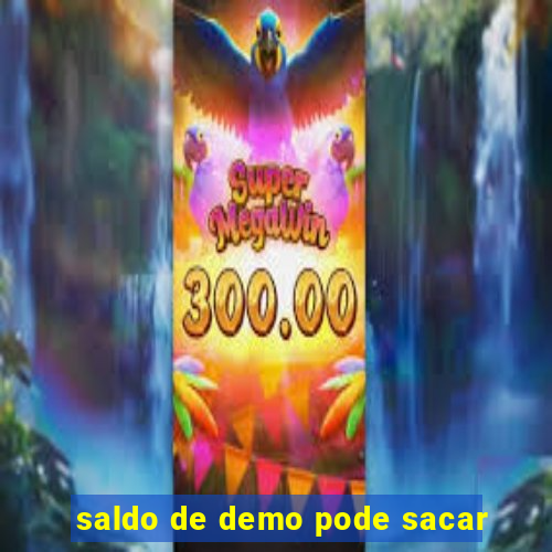 saldo de demo pode sacar