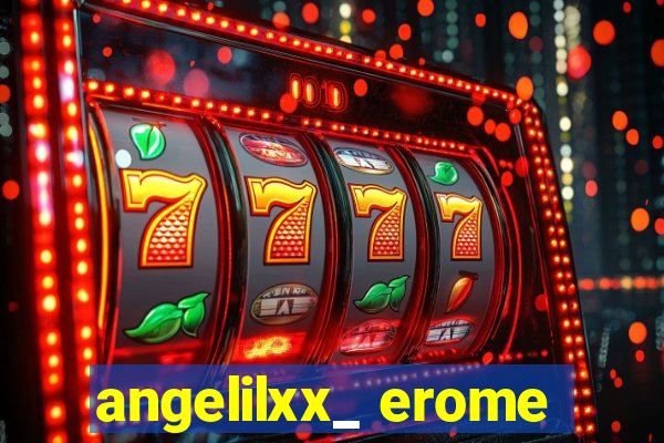 angelilxx_ erome