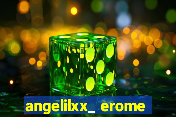 angelilxx_ erome