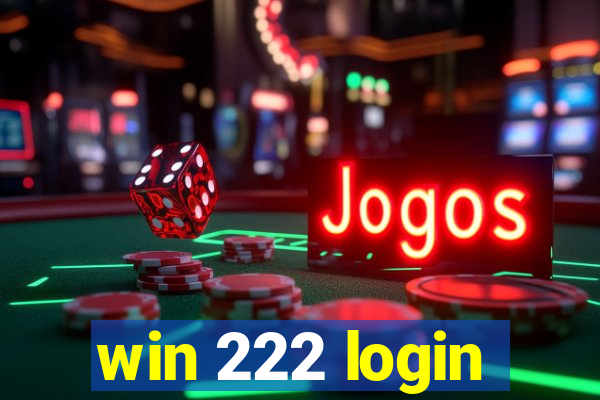 win 222 login