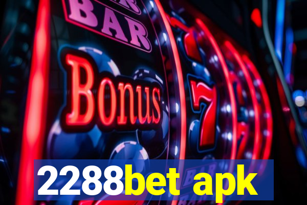 2288bet apk