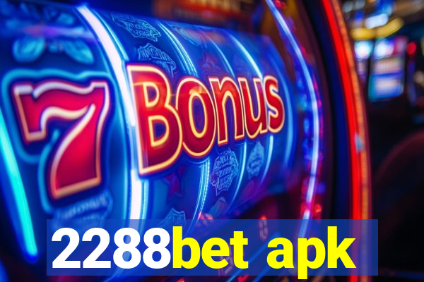 2288bet apk