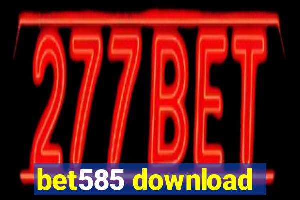 bet585 download