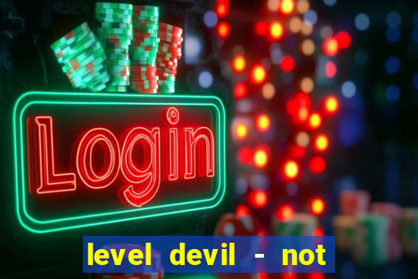 level devil - not a troll game