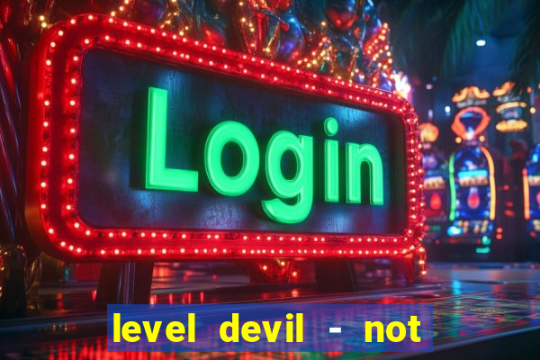 level devil - not a troll game