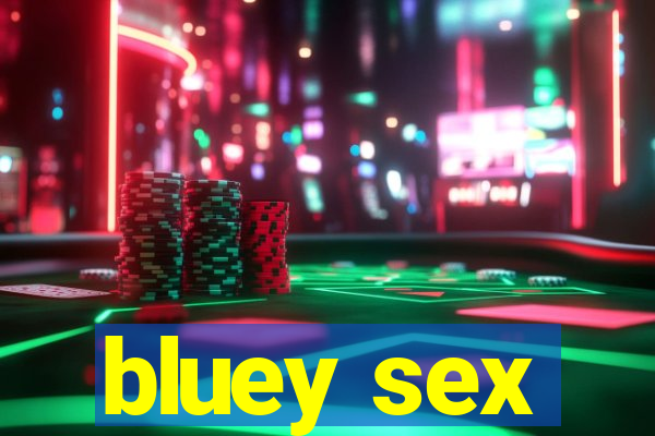 bluey sex