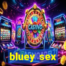 bluey sex