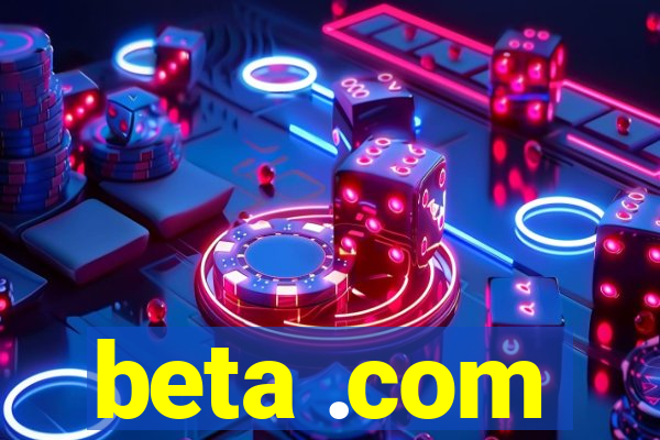 beta .com