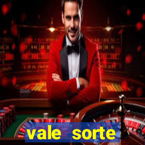 vale sorte resultado de hoje