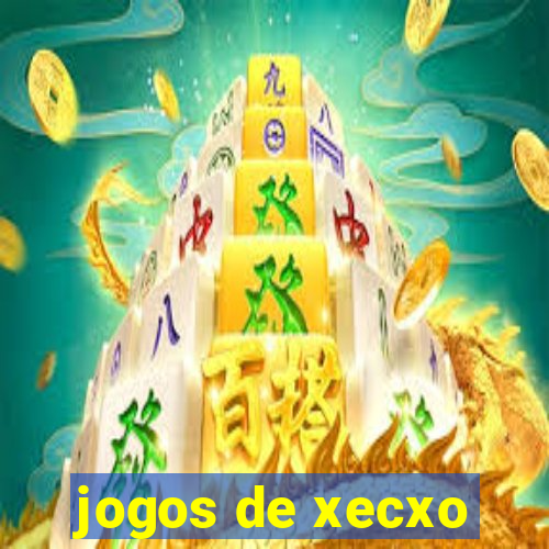 jogos de xecxo