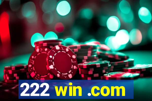 222 win .com