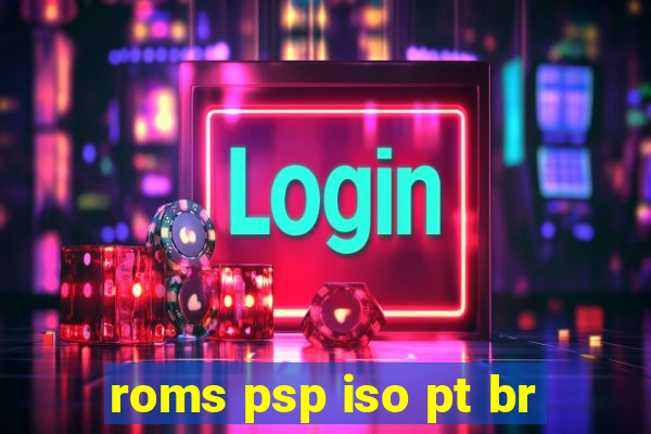 roms psp iso pt br