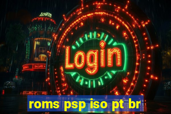 roms psp iso pt br