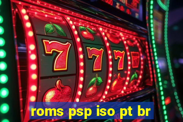 roms psp iso pt br