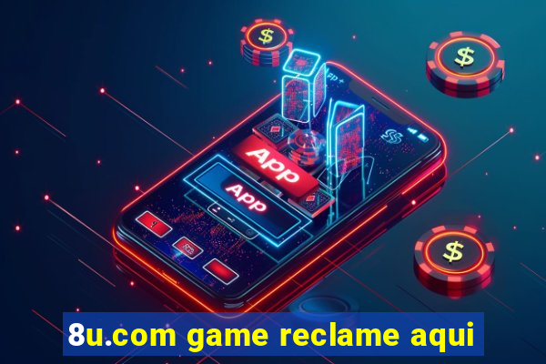 8u.com game reclame aqui