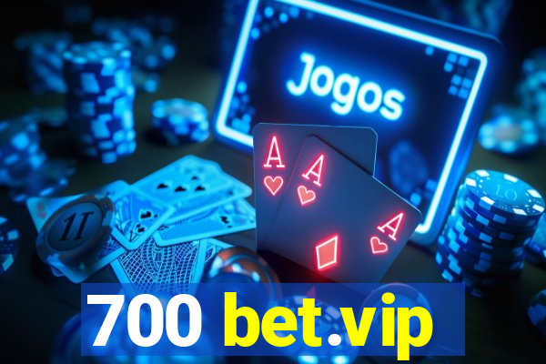 700 bet.vip