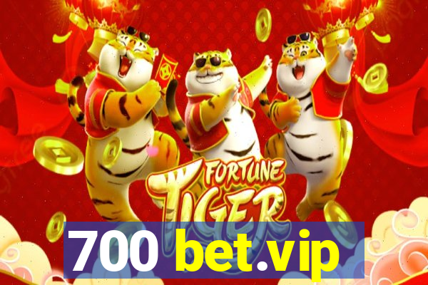 700 bet.vip