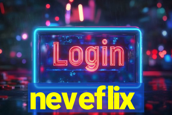 neveflix