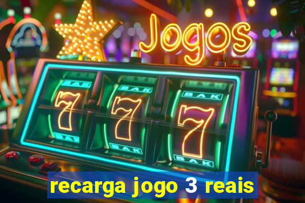 recarga jogo 3 reais