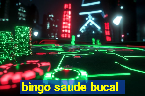 bingo saude bucal