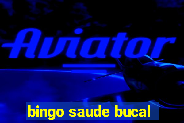 bingo saude bucal