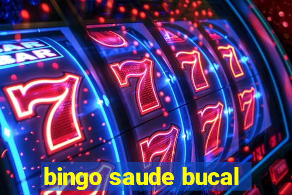 bingo saude bucal