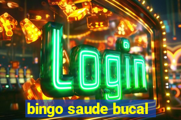 bingo saude bucal