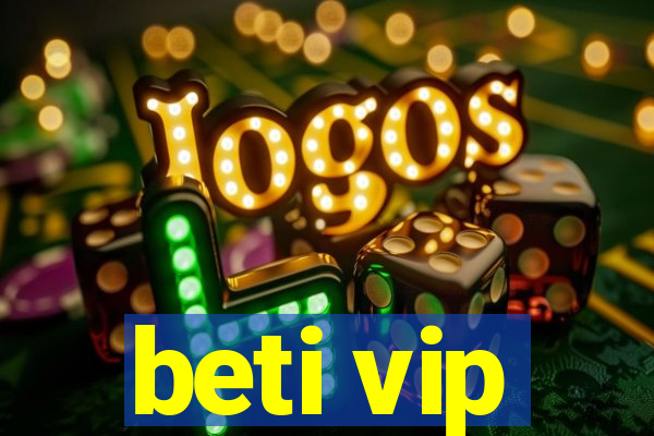 beti vip