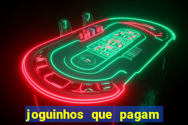 joguinhos que pagam para jogar