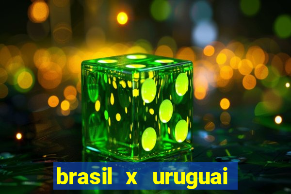 brasil x uruguai ao vivo multicanais