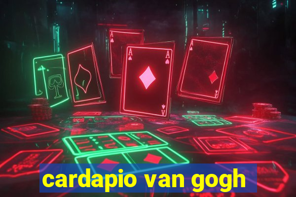 cardapio van gogh