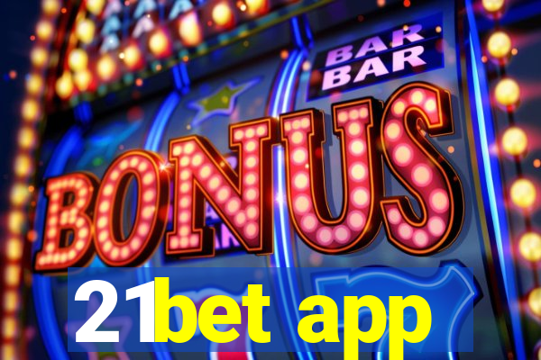 21bet app