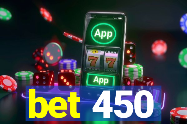 bet 450